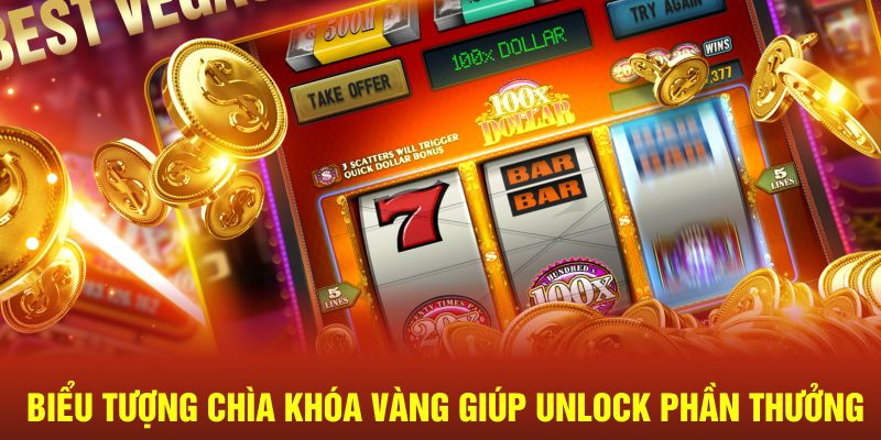  Biểu tượng chìa khóa vàng giúp unlock phần thưởng