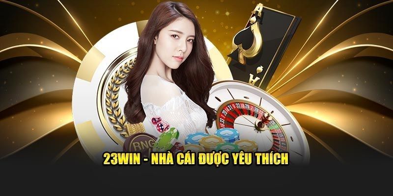 Những thế mạnh vượt trội của nhà cái 23Win